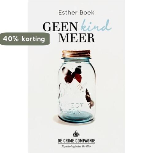 Geen kind meer / Crime club 9789461092199 Esther Boek, Boeken, Thrillers, Gelezen, Verzenden