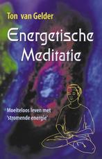 Energetische meditatie 9789063783662, T. van Gelder, Verzenden