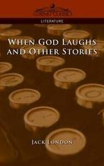 When God Laughs and Other Stories. London, Jack   ., Jack London, Zo goed als nieuw, Verzenden