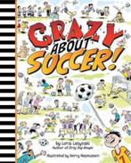 Crazy about Soccer! 9781554514212, Loris Lesynski, Verzenden