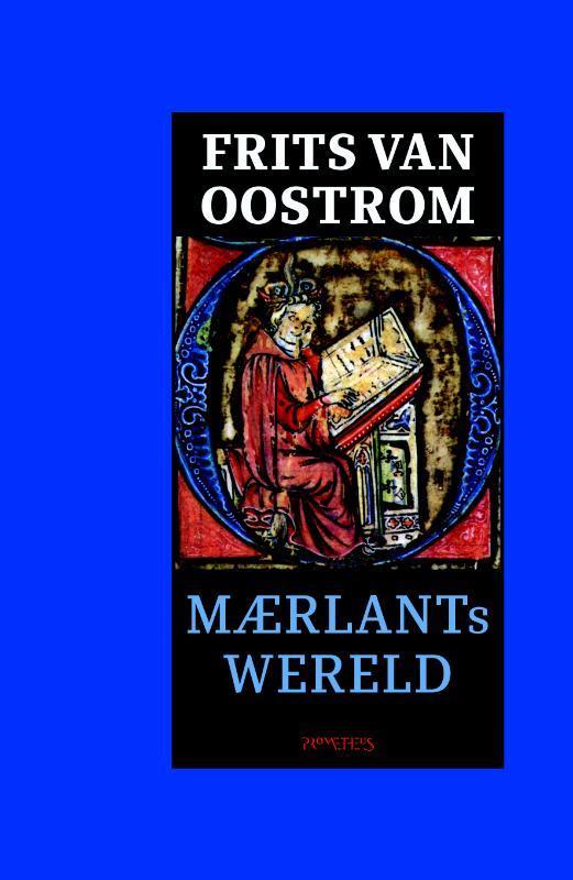 Maerlants wereld 9789044640786 Frits van Oostrom, Boeken, Geschiedenis | Wereld, Gelezen, Verzenden
