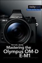 Mastering the Olympus OM-D E-M1 9781937538545 Darrell Young, Verzenden, Gelezen, Darrell Young