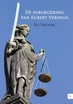De inburgering van Egbert Veringa 9789048432509, Eli Vroom, Verzenden