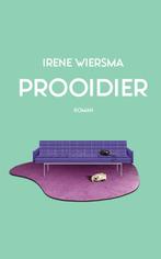Prooidier 9789054524410 Irene Wiersma, Boeken, Romans, Verzenden, Gelezen, Irene Wiersma