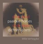 Dode Paarden Dode Dichters – Dead Horses Dead Poets, Verzenden, Willie Verhegghe