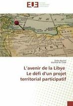 Lavenir de la Libye Le defi dun projet territorial, Boutet Didier, Verzenden