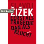 Eerst als tragedie, dan als klucht 9789461054968, Boeken, Verzenden, Gelezen, Slavoj Zizek
