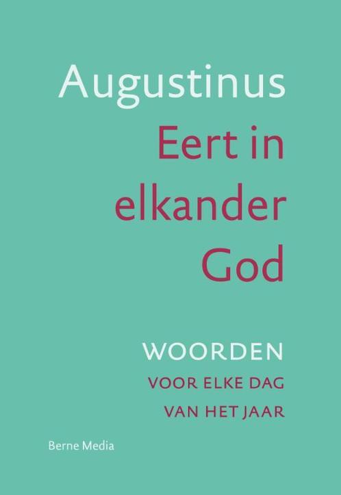 Eert in elkander God 9789089722522 Augustinus, Boeken, Esoterie en Spiritualiteit, Gelezen, Verzenden