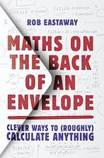 Maths on the Back of an Envelope: Cle ways to (roughly), Rob Eastaway, Verzenden