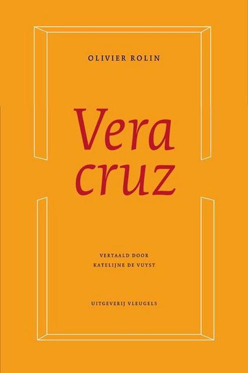 Veracruz / Franse reeks 9789078627456 Olivier Rolin, Boeken, Romans, Gelezen, Verzenden