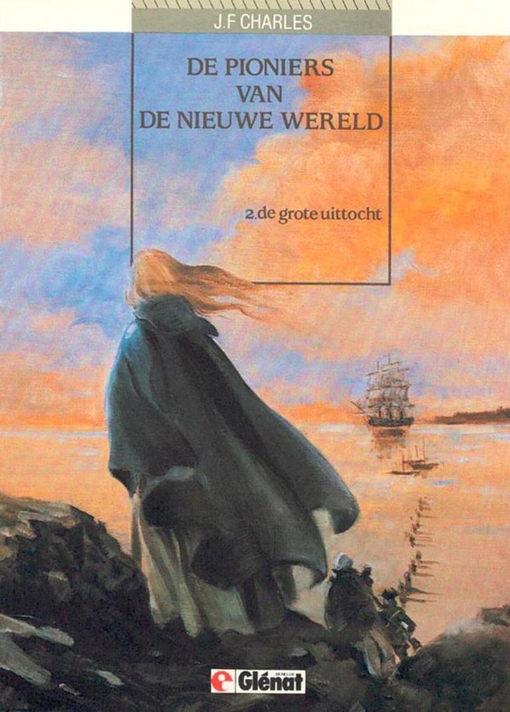 Pioniers van de nieuwe wereld 02. de grote uittocht Charles, Boeken, Stripverhalen, Gelezen, Verzenden