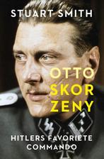 Otto Skorzeny 9789401917124, Boeken, Gelezen, Stuart Smith, Verzenden