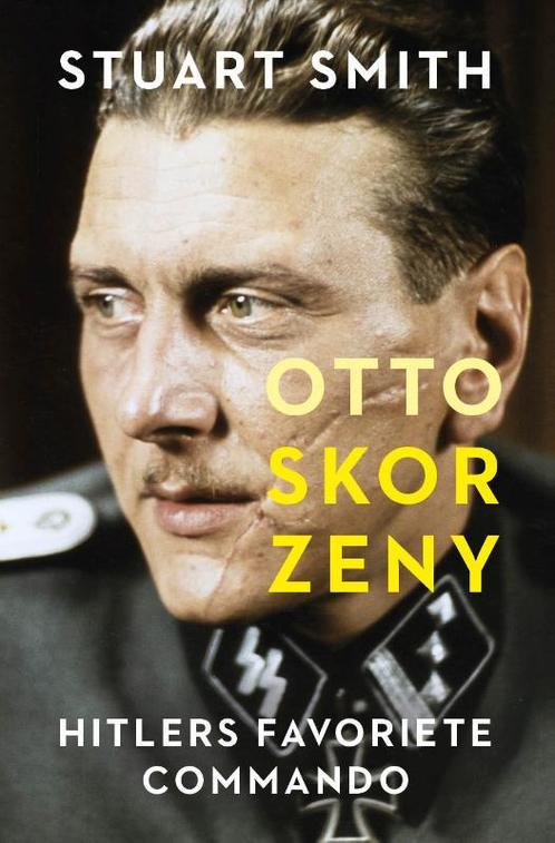 Otto Skorzeny 9789401917124, Livres, Histoire mondiale, Envoi