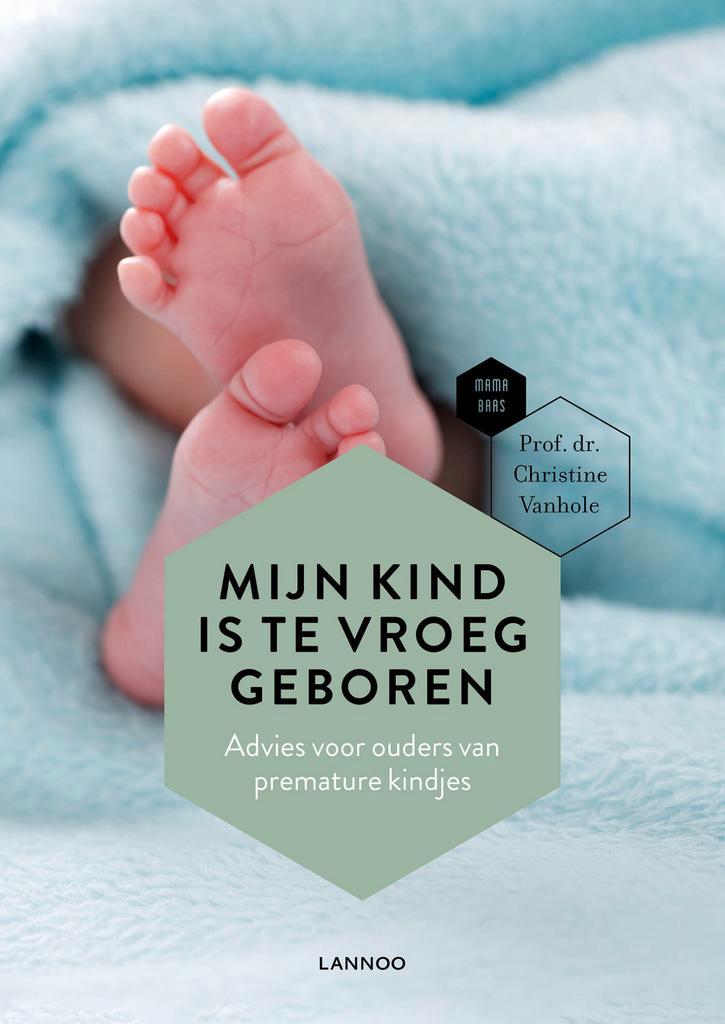Mijn kind is te vroeg geboren / Mama Baas 9789401462884, Livres, Loisirs & Temps libre, Envoi