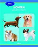 Honden groot en klein / Kijk! / 1 9789037473391, Boeken, Verzenden, Gelezen
