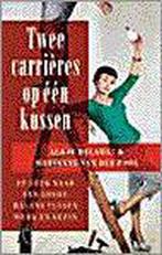 Twee carrières op één kussen 9789029513951 A. Delahay, Verzenden, A. Delahay