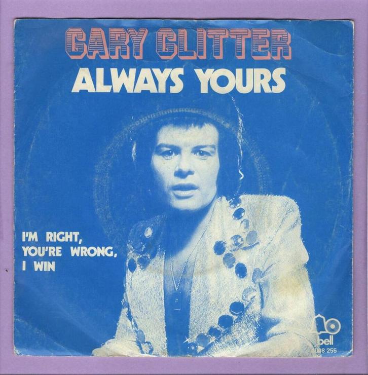 Gary Glitter – Always Yours / Im Right, Youre Wrong, I Win, Cd's en Dvd's, Vinyl Singles, Ophalen of Verzenden
