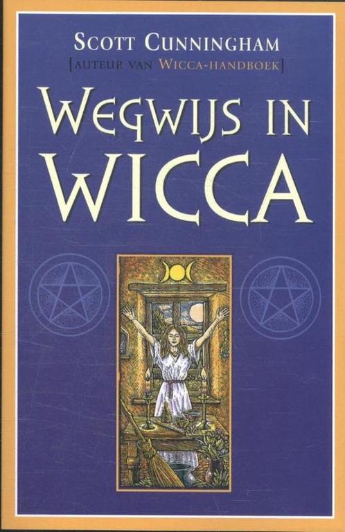 Wegwijs In Wicca - Scott Cunningham - 9789069635729 - Paperb, Livres, Ésotérisme & Spiritualité, Envoi