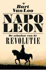 Napoleon 9789085425960 Bart Van Loo, Boeken, Overige Boeken, Verzenden, Gelezen, Bart Van Loo