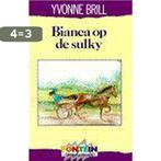 Bianca op de sulky 9789026104862 Yvonne Brill, Boeken, Kinderboeken | Jeugd | 13 jaar en ouder, Verzenden, Gelezen, Yvonne Brill