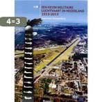 Een eeuw militaire luchtvaart in Nederland 1913-2013, Boeken, Verzenden, Zo goed als nieuw, Rolf de Winter