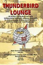 Thunderbird Lounge: An Aviators Story about On. Brandt,, Brandt, Robert, Verzenden