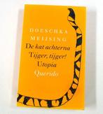 Kat Achterna Tijger Tijger Utopia 9789021474755, Boeken, Gelezen, D. Meijsing, Verzenden