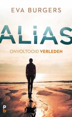 Alias. Onvoltooid verleden 9789020608175 Eva Burgers, Boeken, Verzenden, Gelezen, Eva Burgers