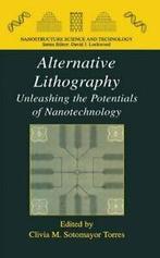 Alternative Lithography : Unleashing the Potent. Torres,, Verzenden, Sotomayor Torres, Clivia Marfa