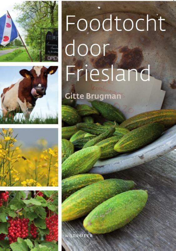 Foodtocht door Friesland 9789492052353 Gitte Brugman, Livres, Livres de cuisine, Envoi