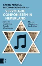 Vervolgde componisten in Nederland 9789089647825, Boeken, Eleonore Pameijer, Carine Alders, Zo goed als nieuw, Verzenden