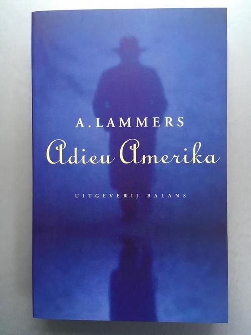 Adieu Amerika 9789050185516 A. Lammers, Boeken, Geschiedenis | Wereld, Gelezen, Verzenden