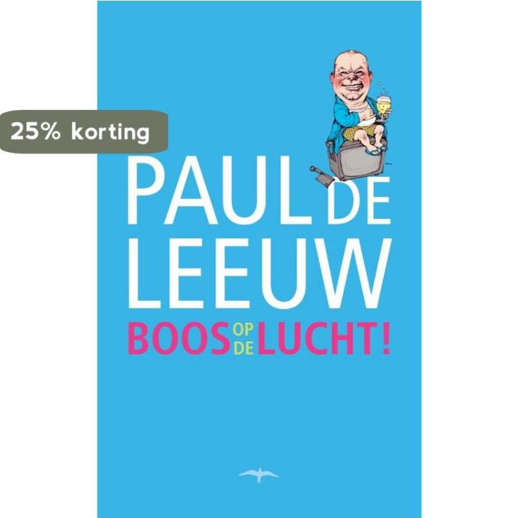 Boos op de lucht! 9789060057940 Paul de Leeuw, Boeken, Romans, Gelezen, Verzenden