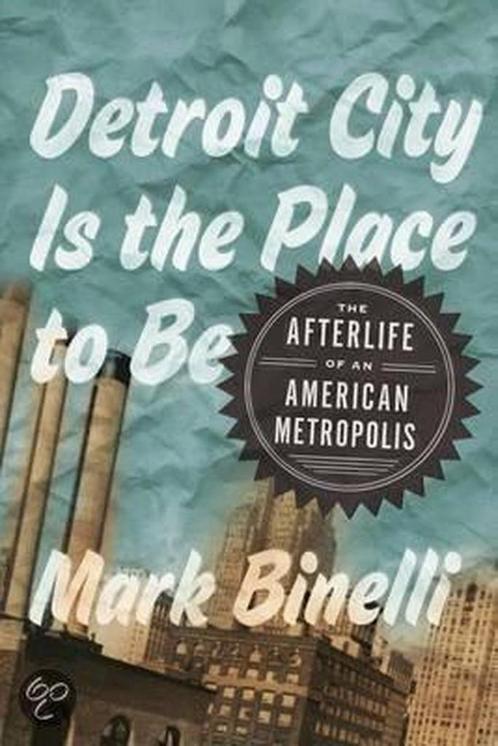 Detroit City Is the Place to Be 9780805092295, Livres, Livres Autre, Envoi