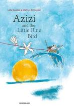 Azizi and the little blue bird 9780994109866 Laïla Koubaa, Verzenden, Laïla Koubaa
