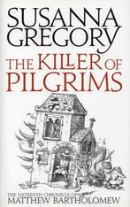 The Killer Of Pilgrims - Susanna Gregory - 9781847442987 - H, Livres, Littérature, Verzenden