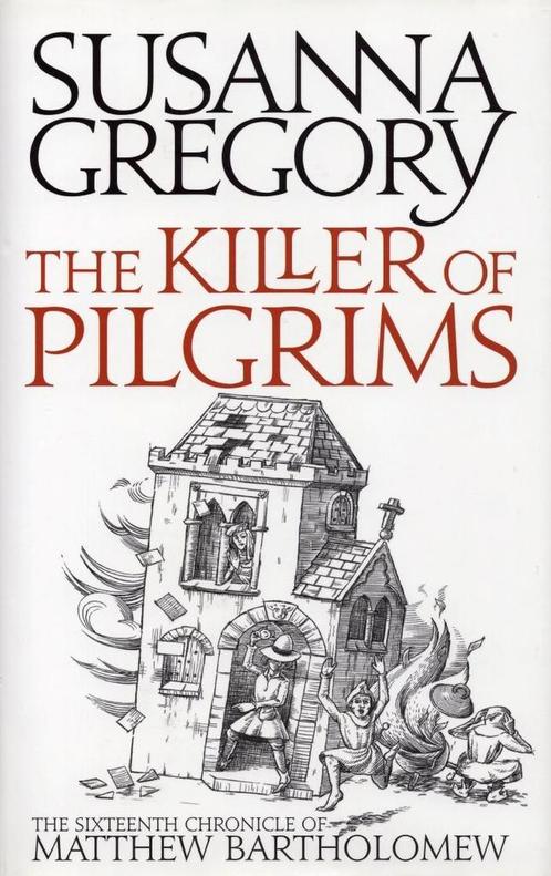 The Killer Of Pilgrims - Susanna Gregory - 9781847442987 - H, Boeken, Literatuur, Verzenden