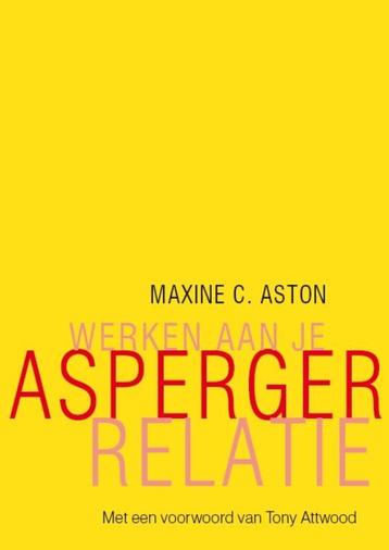 Werken aan je Asperger-relatie 9789057122996 Maxine C. Aston, Verzenden, Maxine C. Aston