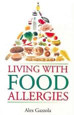 Living with Food Allergies 9788131908464, Boeken, Verzenden, Gelezen, Alex Gazzola