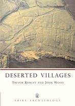Deserted Villages (Shire Archaeology), Wood, John, Rowley,, Gelezen, Verzenden, John Wood, Trevor Rowley