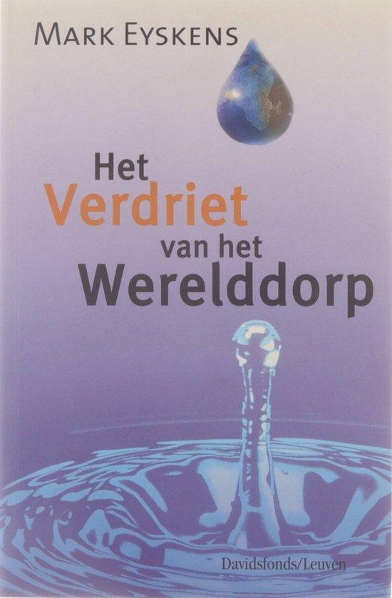 Het verdriet van het werelddorp 9789058261182 M. Eyskens, Boeken, Economie, Management en Marketing, Zo goed als nieuw, Verzenden