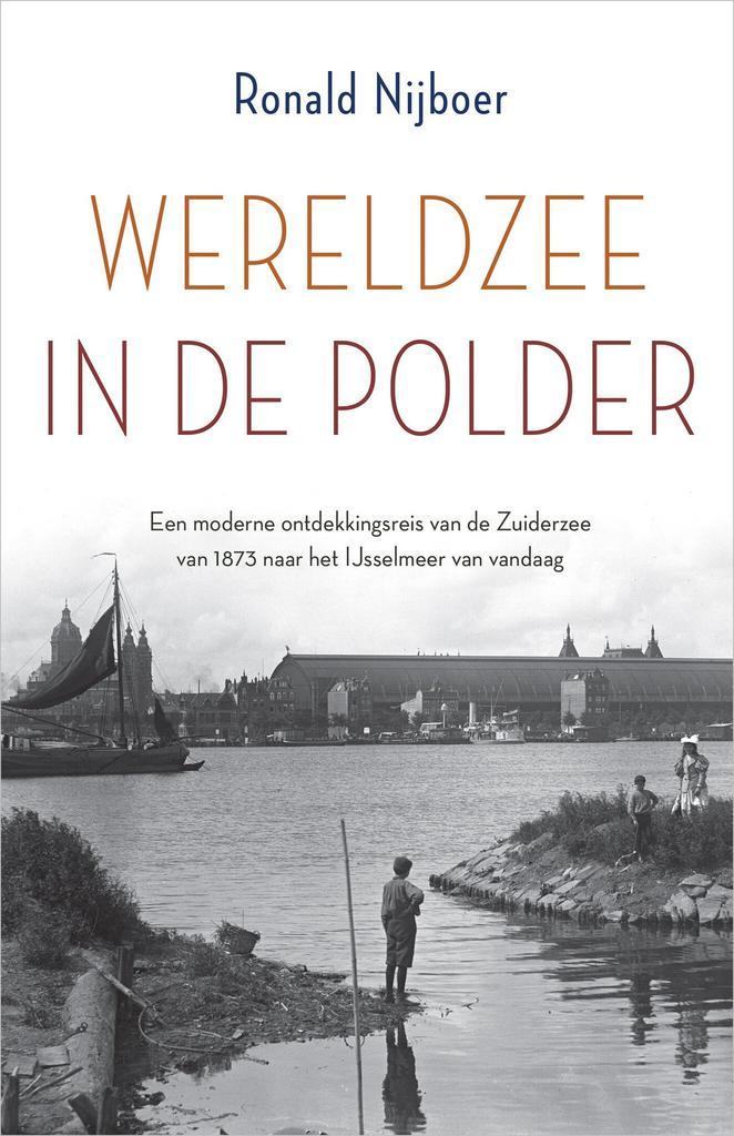 Wereldzee in de polder (9789402712759, Ronald Nijboer), Boeken, Romans, Nieuw, Verzenden