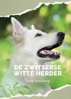 De Zwitserse witte herder 9789081133043, Cindy Schwering, Verzenden