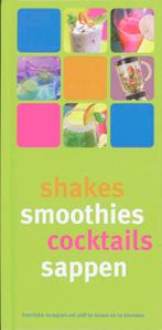 Shakes, smoothies, cocktails, sappen 9789059644298, Boeken, Verzenden, Gelezen