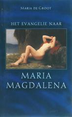 Het evangelie naar Maria Magdalena 9789025957681, Boeken, Zo goed als nieuw, Maria de Groot, Verzenden