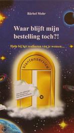 Waar blijft mijn bestelling toch?! 9789085081326 Barbel Mohr, Verzenden, Gelezen, Barbel Mohr
