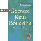 Socrate, Jesus, Boudha 9782253134251 Frédéric Lenoir, Verzenden, Frédéric Lenoir