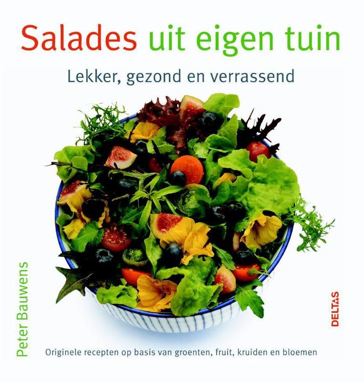 Salades uit eigen tuin 9789044722550 Peter Bauwens, Boeken, Kookboeken, Zo goed als nieuw, Verzenden