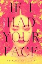 If I Had Your Face A Novel 9780593158449 Frances Cha, Livres, Verzenden, Frances Cha