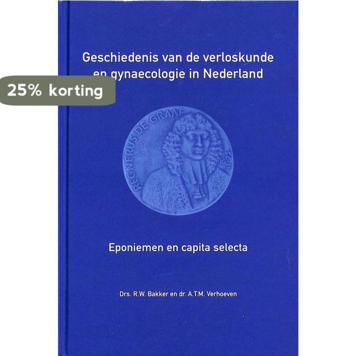 Geschiedenis van de verloskunde en gynaecologie in Nederland, Boeken, Wetenschap, Zo goed als nieuw, Verzenden